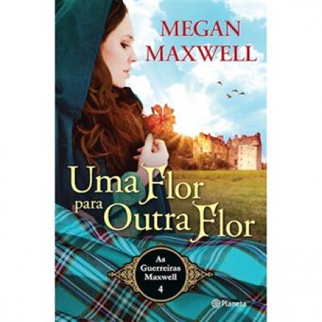 UMA FLOR PARA OUTRA FLOR - AS GUERREIRAS MAXWELL 4