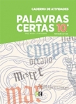 931140 - CAD. ATIVIDADES - PALAVRAS CERTAS - PORTUGUES 10º ANO