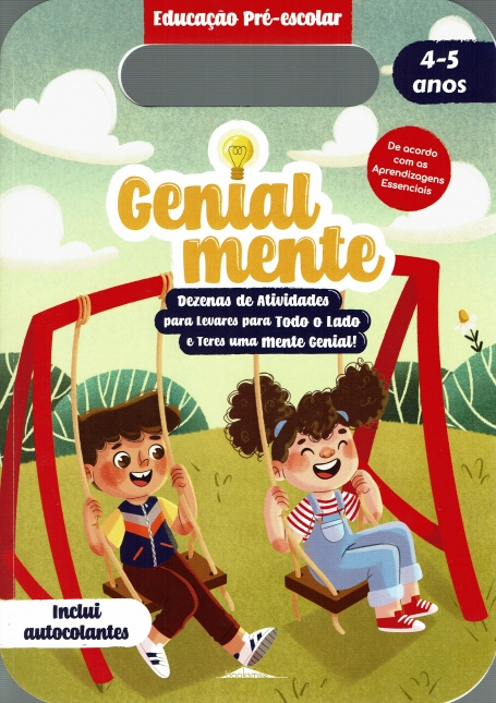 GENIALMENTE PRÉ-ESCOLAR 4-5 ANOS dezenas de atividades para levares para todo o lado e teres uma mente genial! inclui autocolantes