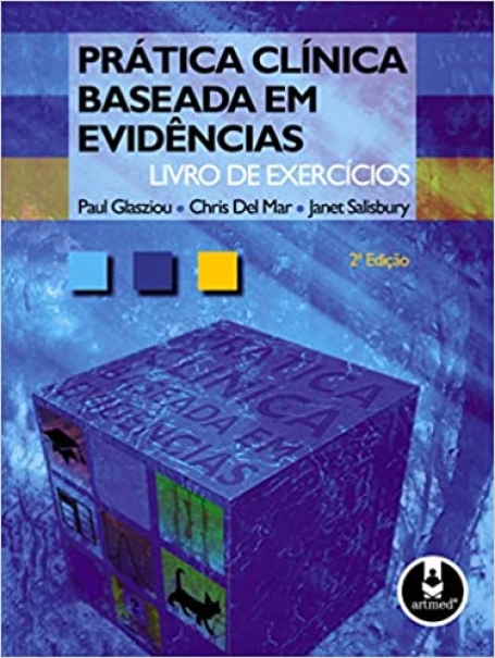 PRATICA CLINICA BASEADA EM EVIDENCIAS:LIVRO EXERC.