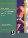 CONDICIONAMENTO FISICO E SAUDE 5 ED.