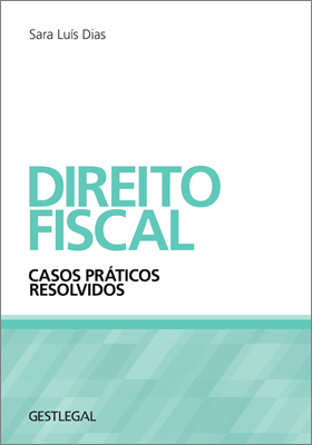 Direito Fiscal - Casos Práticos Resolvidos