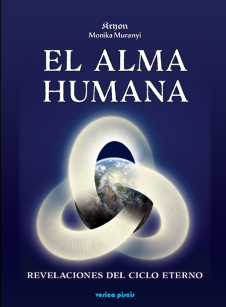 EL ALMA HUMANA - Revelaciones del Ciclo Eterno