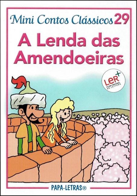 A LENDA DAS AMENDOEIRAS - MINI CONTOS CLÁSSICOS 29