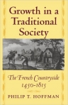 GROWTH IN A TRADITIONAL SOCIETY - THE FRENCH COUNTRYSIDE 1450-1815