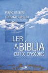 LER A BIBLIA EM 100 EPISODIOS