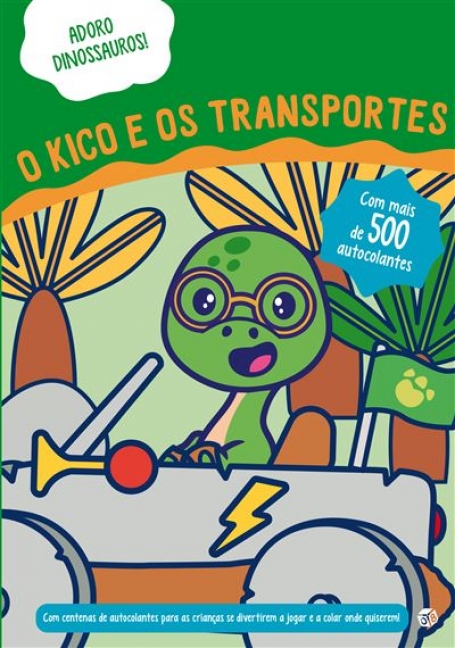 ADORO DINOSSAUROS - O KICO E OS TRANSPORTES