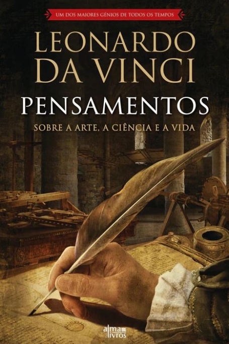 PENSAMENTOS SOBRE A VIDA A ARTE E A CIENCIA