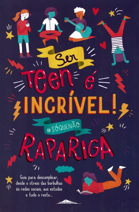 SER TEEN É INCRIVEL ! RAPARIGA