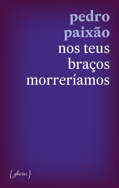 NOS TEUS BRAÇOS MORRERÍAMOS