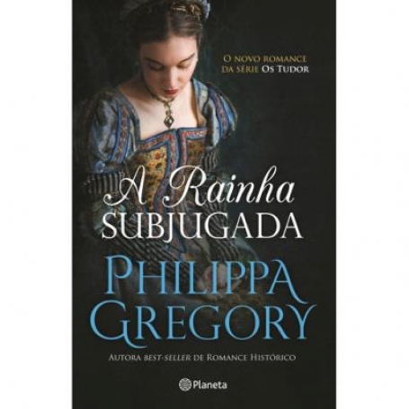 A RAINHA SUBJUGADA - SERIE OS TUDOR