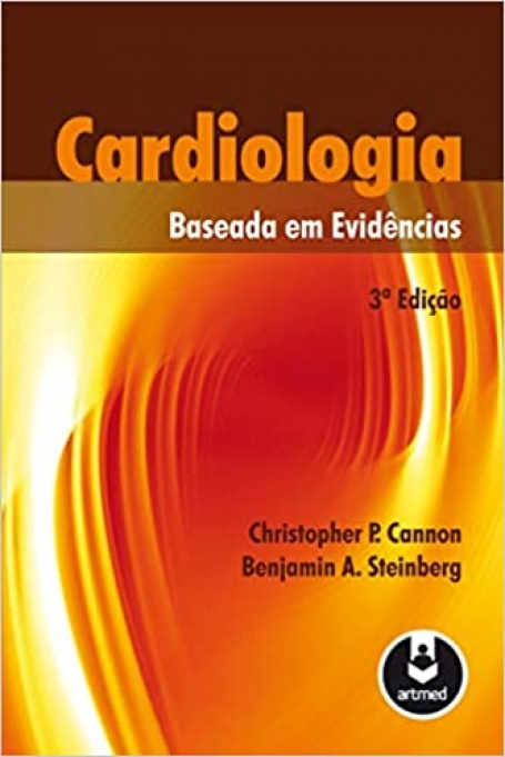 CARDIOLOGIA BASEADA EM EVIDENCIAS 3ED.