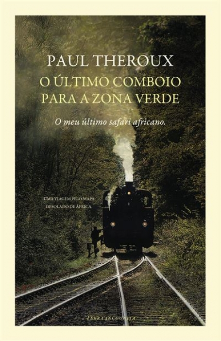 O ÚLTIMO COMBOIO PARA A ZONA VERDE