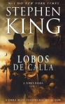 O LOBOS DE CALLA - A TORRE NEGRA LIVRO 5