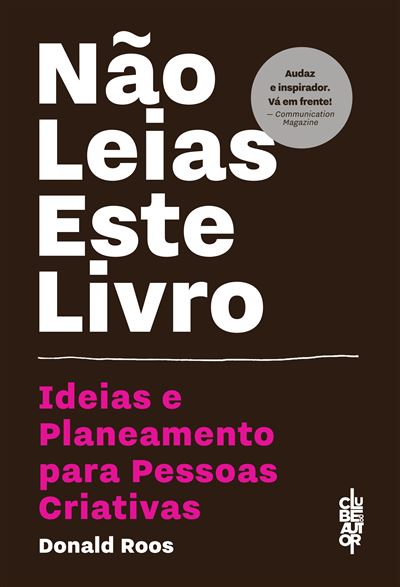Não Leias Este Livro - Ideias e planeamento para pessoas criativas