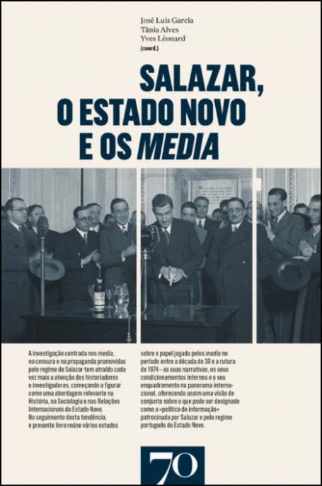SALAZAR O ESTADO NOVO E OS MEDIA