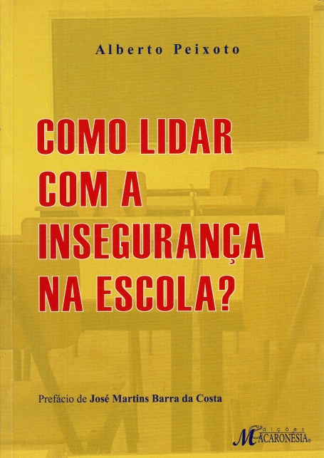 COMO LIDAR COM A INSEGURANCA NA ESCOLA