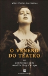 VENENO DO TEATRO ou conversas com Amelia Rey Colaco