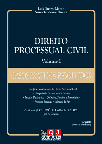 DIREITO PROCESSUAL CIVIL VOL. I - CASOS PRATICOS RESOLVIDOS 3ª EDICAO REVISTA E ACTUALIZADA