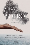 A VIDA E UM SOPRO