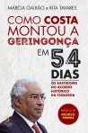 COMO COSTA MONTOU A GERINGONCA EM 54 DIAS - os bastiadores do acordo historico da esquerda