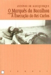 MARQUES DA BACALHOA SEGUIDO DE A EXECUCAO DO REI CARLOS