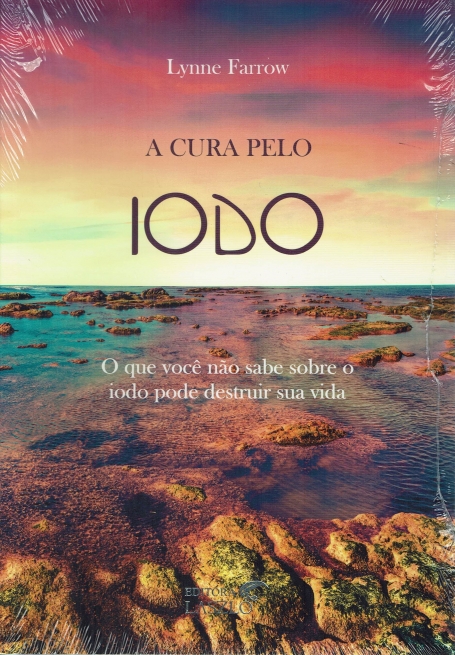 A CURA PELO IODO o que você não sabe sobre o iodo pode destruir sua vida
