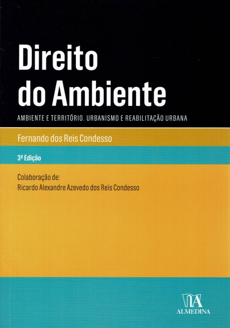 DIREITO DO AMBIENTE 3 edicao - ambiente e territorio. Urbanismo e reabilitacao urbana