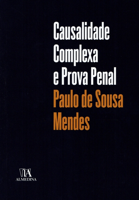 CAUSALIDADE COMPLEXA E PROVA PENAL