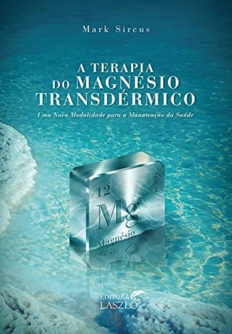 A TERAPIA DO MAGNESIO TRANSDERMICO