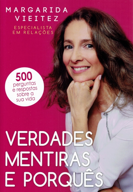 VERDADES MENTIRAS E PORQUES - 500 PERGUNTAS E RESPOSTAS SOBRE A SUA VIDA