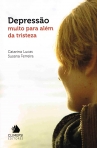 DEPRESSAO MUITO PARA ALEM DA TRISTEZA