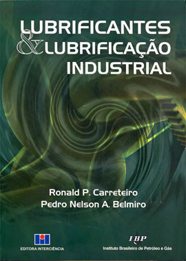 LUBRIFICANTES & LUBRIFICACAO INDUSTRIAL - reciclagem ererrefino de oleos usados / analise de oleo usado / tribologia / tratamentos termicos / lubrificação de industrias especificas - textil açucar cimento papel nuclear / turbinas / motores disel ferrov