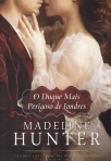 DUQUE MAIS PERIGOSO DE LONDRES - TRILOGIA SOCIEDADE DOS DUQUES DECADENTES LIVRO 1