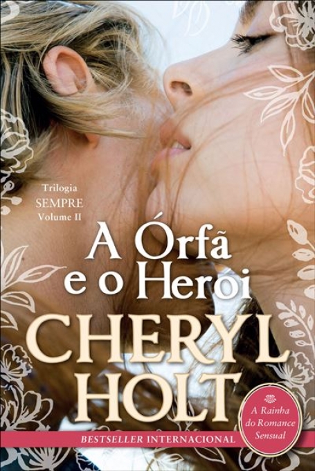 A ÓRFÃ E O HERÓI - Trilogia Sempre - Volume II