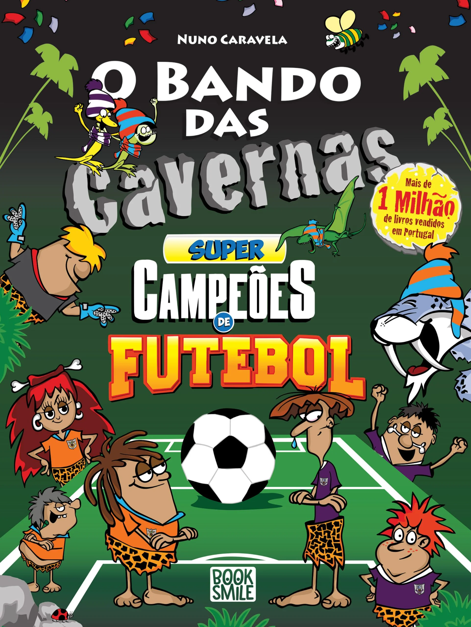 O BANDO DAS CAVERNAS: SUPER CAMPEÕES DE FUTEBOL