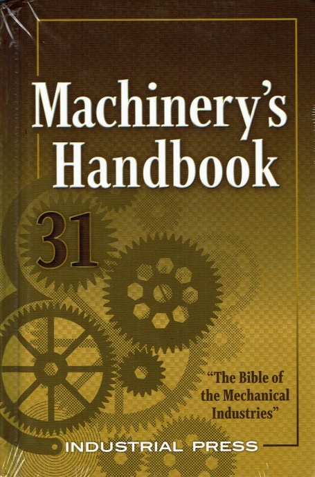 MACHINERY´S HANDBOOK 31 EDITION the bible of the mechanical industries