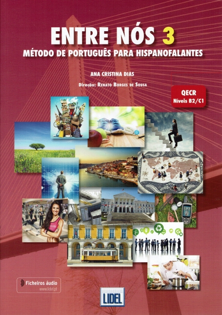 ENTRE NOS 3 - MÉTODO DE PORTUGUÊS PARA HISPANOFALANTES QECR B2 / C1 - MANUAL DO ALUNO