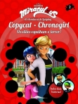 COPYCAT E CHRONOGIRL - MIRACULOUS, AS AVENTURAS DE LADYBUG 2