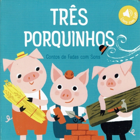 TRES PORQUINHOS - contos de fadas com sons