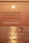 GOLFINHO - A HISTORIA DE UM SONHADOR