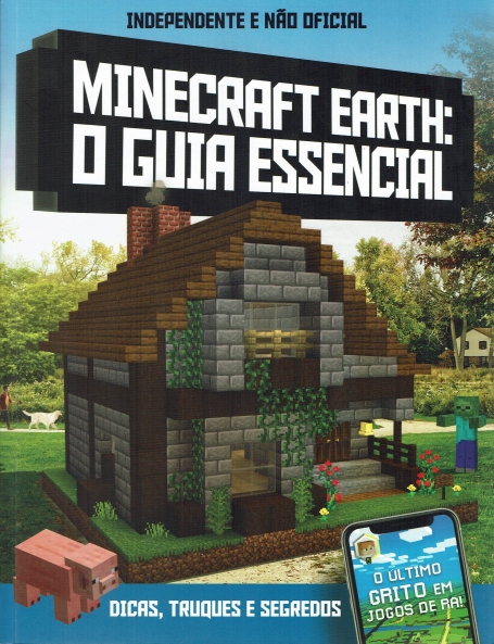 MINECRAFT EARTH: O GUIA ESSENCIAL