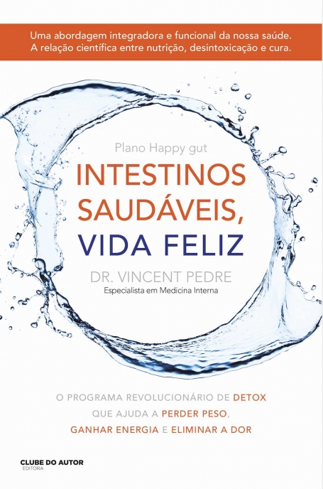 INTESTINOS SAUDAVEIS, VIDA FELIZ