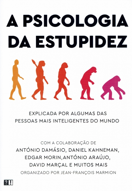 A PSICOLOGIA DA ESTUPIDEZ explicada por algumas das pessoas mais inteligentes do mundo