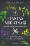 15 PLANTAS MEDICINAIS QUE PODEM ARRUINAR AS FARMACEUTICAS - o caminho natural para uma saude equilibrada