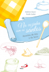 NA COZINHA COM OS SANTOS - RECEITAS DO CEU E DA TERRA