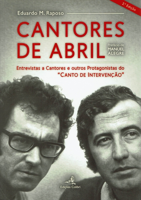 CANTORES DE ABRIL - entrevistas a vantores e outros protagonistas do Canto de Intervencao