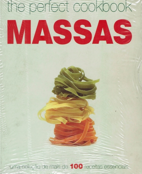MASSAS - THE PERFECT COOKBOOK - uma colecao de mais de 100 receitas essenciais
