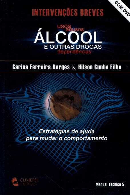 INTERVENCOES BREVES - ALCOOL E OUTAS DROGAS - ESTRATEGIAS DE AJUDA PARA MUDAR O COMPORTAMENTO