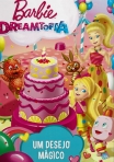 BARBIE DREAMTOPIA - UM DESEJO MAGICO